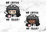 NO COFFEE NO TALKIE STICKERS & CLIP ART | KEENA GIRLS
